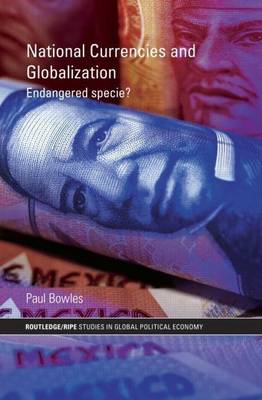 Book cover for National Currencies and Globalization: Endangered Specie?