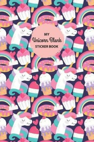 Cover of My Unicorn Blank Sticker Book