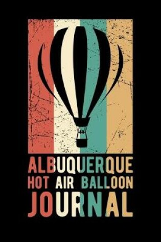 Cover of Albuquerque Hot Air Balloon Journal