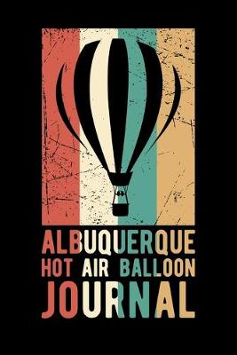 Book cover for Albuquerque Hot Air Balloon Journal