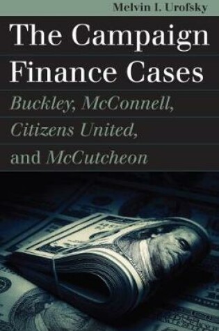 Cover of The Campaign Finance Cases