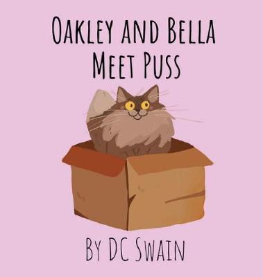 Cover of Oakley and Bella Meet Puss