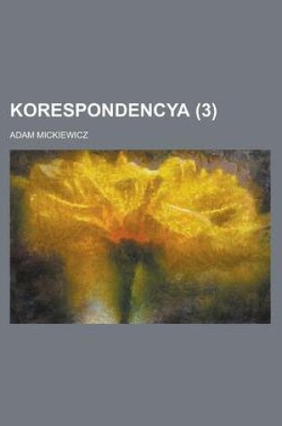 Cover of Korespondencya Volume 3