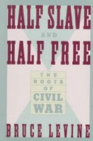 Cover of Half Slave and Half Free