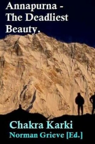 Cover of Annapurna - The Deadliest Beauty.