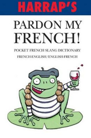 Cover of Pardon My French!
