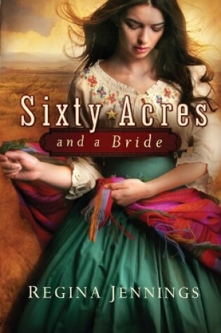 Cover of Sixty Acres and a Bride