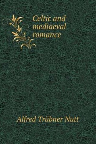 Cover of Celtic and mediaeval romance