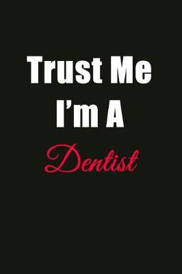 Book cover for Trust Me I'm a Dentist