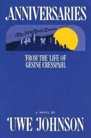 Cover of Anniversaries - from the Life of Gesine Cresspahl