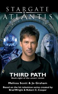 Book cover for STARGATE ATLANTIS Third Path (Legacy book 8)