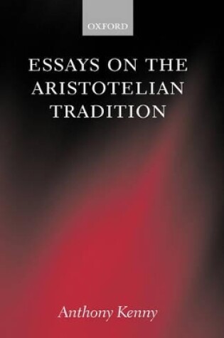 Cover of Essays on the Aristotelian Tradition