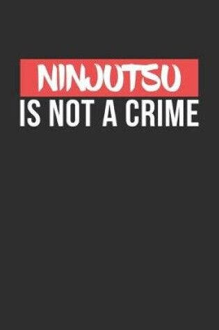 Cover of Ninjutsu is not a Crime