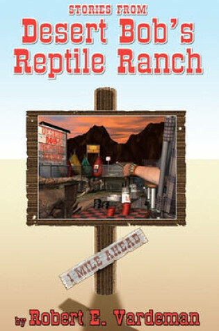 Cover of Stories From Desert Bob's Reptile Ranch