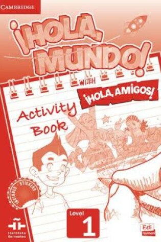 Cover of ¡Hola, Mundo!, ¡Hola, Amigos! Level 1 Activity Book