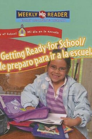 Cover of Getting Ready for School / Me Preparo Para IR a la Escuela