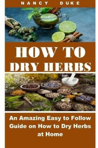 Cover of How to Dry Herbs