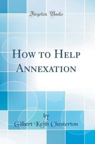Cover of How to Help Annexation (Classic Reprint)