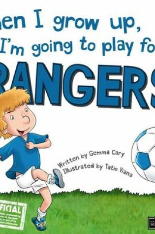 Cover of When I Grow Up, I'm Going to Play for Rangers