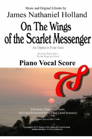 Cover of On the Wings of the Scarlet Messenger an Opera in 4 Acts