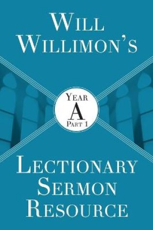 Cover of Will Willimon's : Year A Part 1