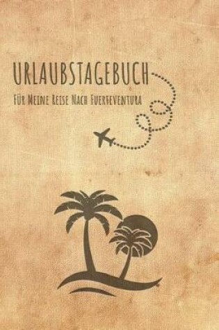 Cover of Urlaubstagebuch Fuerteventura