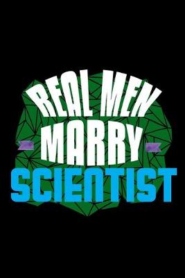 Book cover for Real men marry scientist