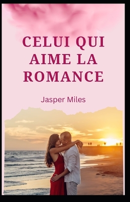 Book cover for Celui qui aime la romance