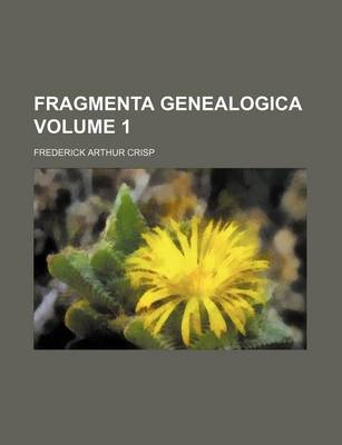 Book cover for Fragmenta Genealogica Volume 1