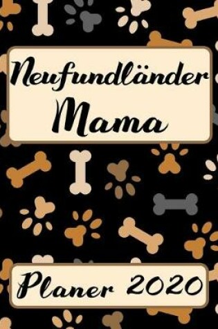 Cover of NEUFUNDLÄNDER MAMA Planer 2020