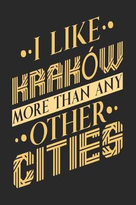 Book cover for I Like Krakow More Than Any Other Cities