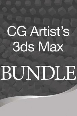 Cover of CG Artists 3ds Max Bundle
