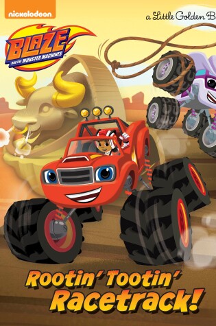 Cover of Rootin' Tootin' Racetrack! (Blaze and the Monster Machines)