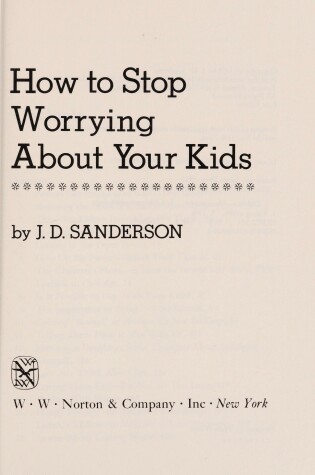 Cover of How to Stop Worrying about Your Kids