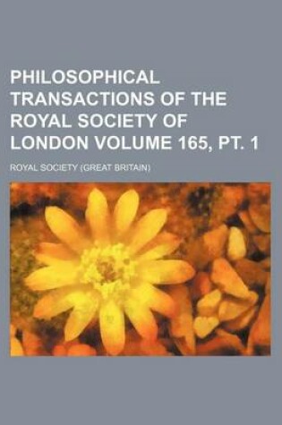 Cover of Philosophical Transactions of the Royal Society of London Volume 165, PT. 1