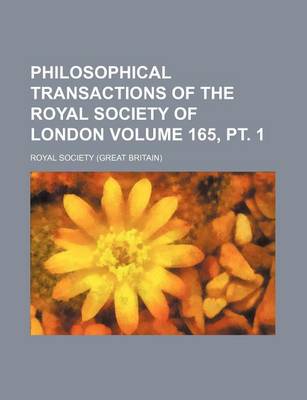 Book cover for Philosophical Transactions of the Royal Society of London Volume 165, PT. 1