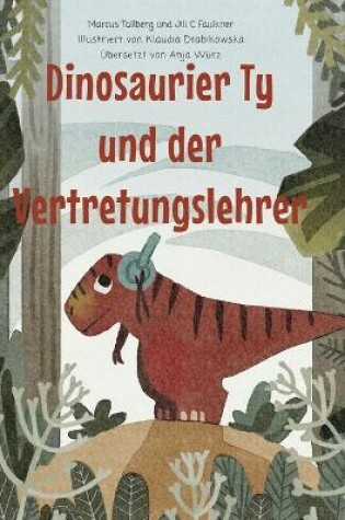 Cover of Ty, der Dinosaurier, und der Vertretungslehrer