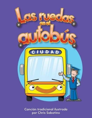 Book cover for Las ruedas en el autob s (The Wheels on the Bus) (Spanish Version)