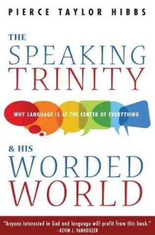 Cover of The Speaking Trinity and His Worded World