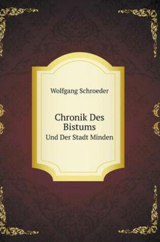 Cover of Chronik Des Bistums Und Der Stadt Minden