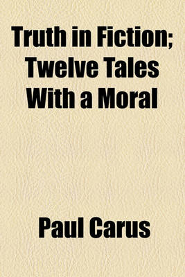 Book cover for Truth in Fiction; Twelve Tales with a Moral