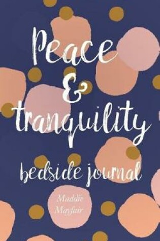 Cover of Peace and Tranquility Bedside Journal