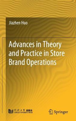 Book cover for Advances in Theory and Practice in Store Brand Operations