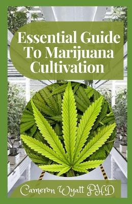 Book cover for Essential Guide To Marijuana Cultivation