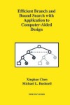 Book cover for Efficient Branch and Bound Search with Application to Computer-Aided Design