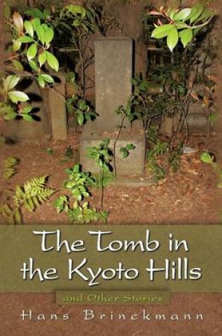 Cover of The Tomb in the Kyoto Hills and Other Stories