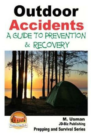 Cover of Outdoor Accidents - A Guide for Prevention and Recovery