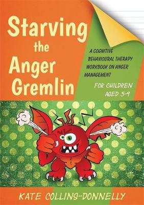 Cover of Starving the Anger Gremlin for Children Aged 5-9