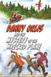 Book cover for Danny Orlis and the Mystery of the Wrecked Plane