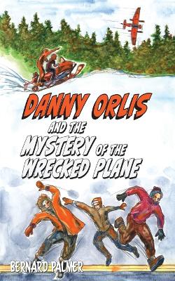 Book cover for Danny Orlis and the Mystery of the Wrecked Plane